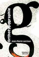 Orthotypographie, par Jean-Pierre Lacroux