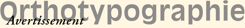 Rgles typographiques : Avertissement